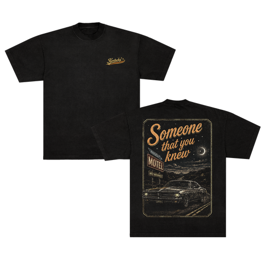 SOMEONE THAT YOU KNEW TEE