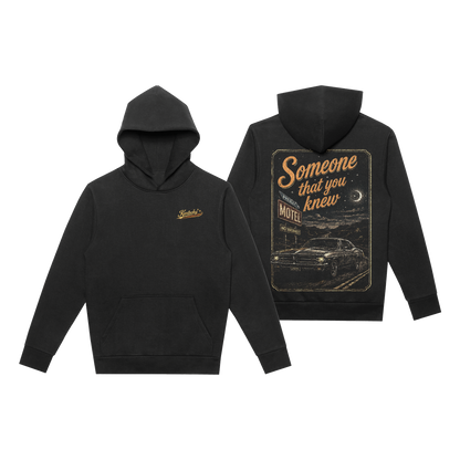 SOMEONE THAT YOU KNEW HOODIE